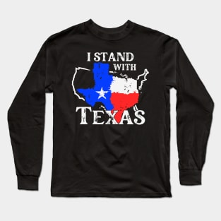 I Stand With Texas Vintage Flag Long Sleeve T-Shirt